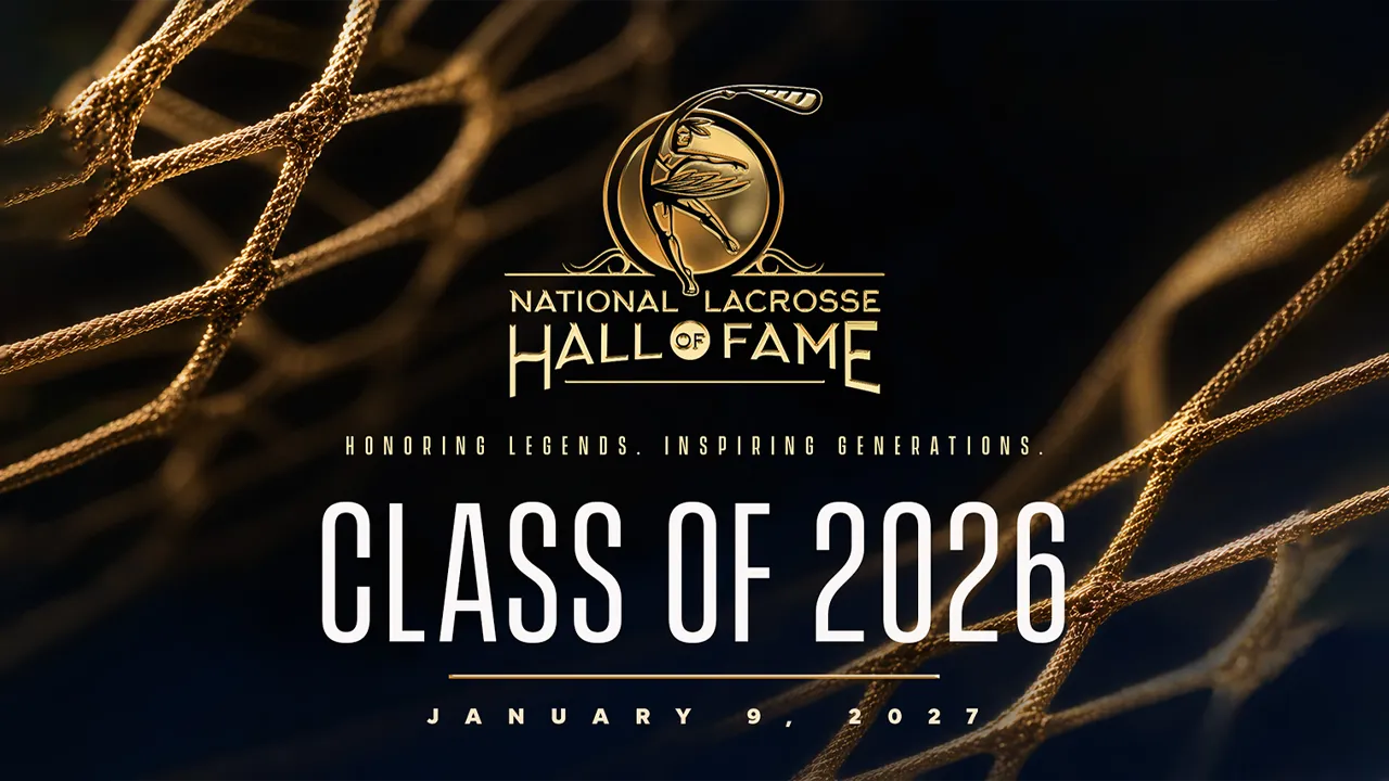 USA Lacrosse Announces National Lacrosse Hall of Fame Class of 2026
