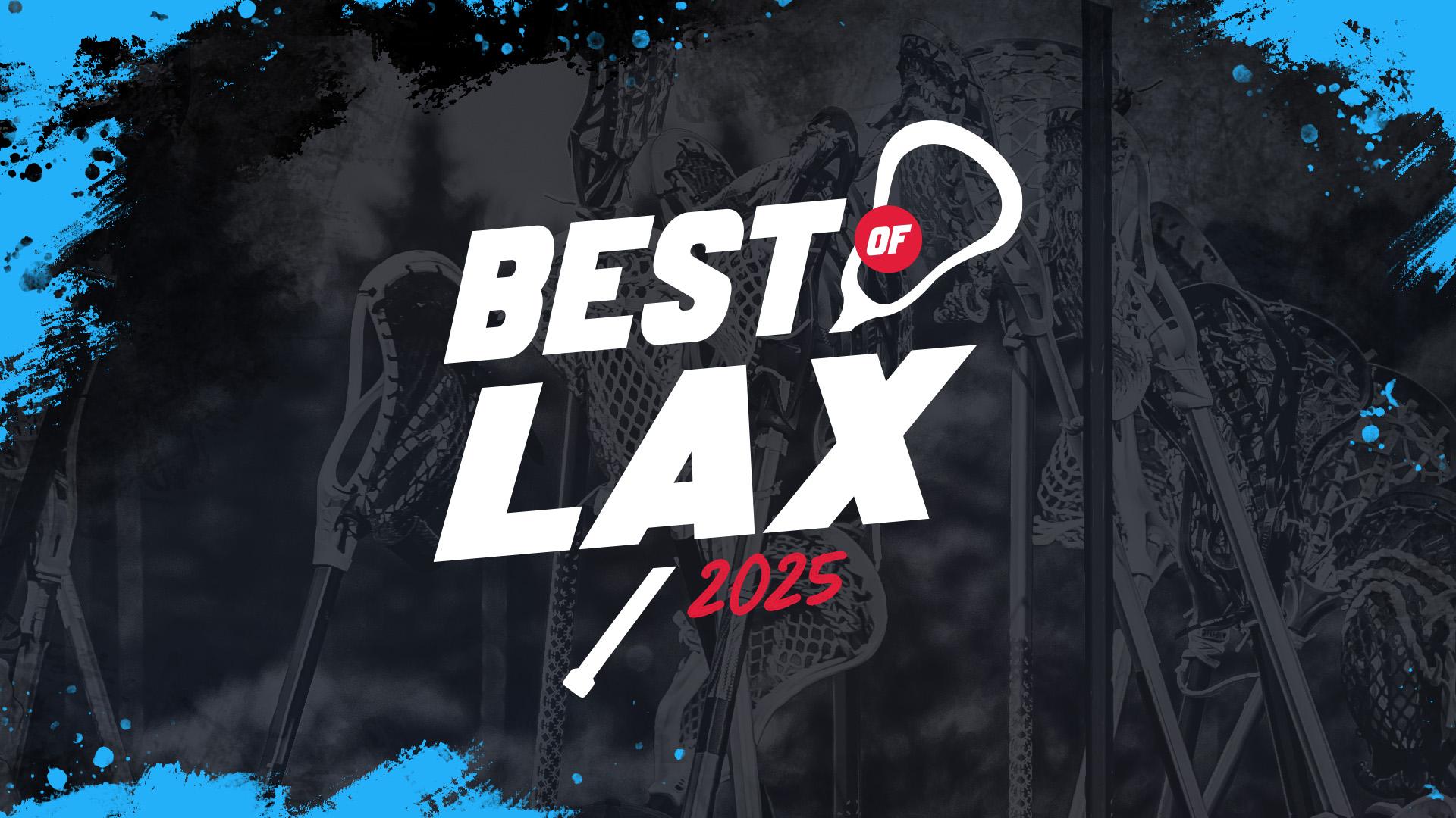 Best of Lax 2025 Fan Vote Winners Announced