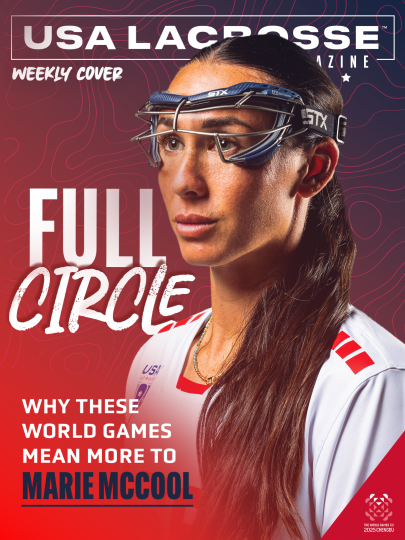 USA Lacrosse Magazine Weekly Cover featuring U.S. Women's Sixes National Team co-captain Marie McCool with text "Full Circle: Why These World Games Mean More to Marie McCool"