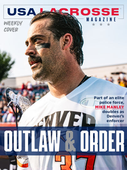 Weekly Cover featuring candid post-game photo of Denver Outlaws defenseman Mike Manley with headline Outlaw & Order